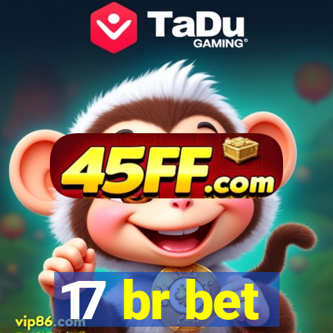 17 br bet